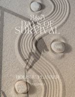 365 Days of Survival: Holistic Plannner 0578354810 Book Cover