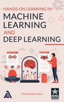 Hands on Learning in Machine Learning and Deep Learning 9371708190 Book Cover