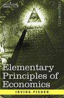 Elementary Principles of Economics 1230261249 Book Cover