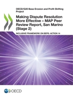 Making Dispute Resolution More Effective - MAP Peer Review Report, San Marino 9264805044 Book Cover