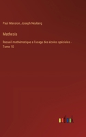 Mathesis: Recueil mathématique a l'usage des écoles spéciales - Tome 10 3385020018 Book Cover