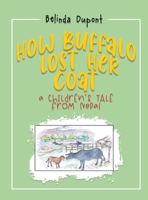 How Buffalo Lost Her Coat: A Children's Tale from Nepal 1638124442 Book Cover