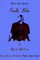 Feelin' Blue & Black All Over: An African-American Poetic Experience 0595200990 Book Cover