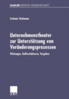 Unternehmenstheater Zur Unterstutzung Von Veranderungsprozessen: Wirkungen, Einflussfaktoren, Vorgehen 3824475324 Book Cover