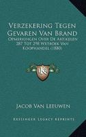 Verzekering Tegen Gevaren Van Brand: Opmerkingen Over De Artikelen 287 Tot 298 Wetboek Van Koophandel (1880) 1160757763 Book Cover