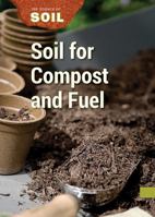 Soil for Compost and Fuel 1502621681 Book Cover