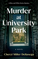 Murder at University Park: A Novel B0FWZW5BXW Book Cover