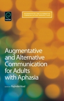Augmentative and Alternative Communication for Adults with Aphasia: Science and Clinical Practice 1848552181 Book Cover