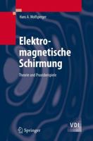 Elektromagnetische Schirmung: Theorie Und Praxisbeispiele 3540769129 Book Cover