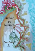 Ombre et lumière B0BSP7RGNG Book Cover