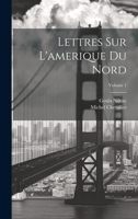 Lettres Sur L'amerique Du Nord; Volume 1 2013422202 Book Cover