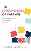 The Fundamentals of Marriage : 8 Essential Practices of Successful Couples 1734620900 Book Cover