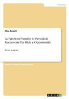 La Funzione Vendite in Periodi di Recessione Tra Sfide e Opportunità: Il Caso Syngenta 3668512019 Book Cover