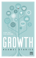 Growth: Huawei Stories 1911687182 Book Cover