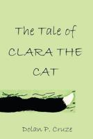 The Tale of Clara the Cat 1973766876 Book Cover