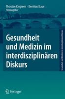 Gesundheit Und Medizin Im Interdisziplin Ren Diskurs 3540771956 Book Cover