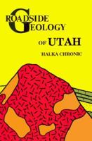 Roadside Geology of Utah (Roadside Geology Series)