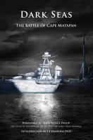 Dark Seas: The Battle of Cape Matapan 1841023043 Book Cover