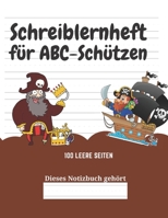 Schreiblernheft f�r ABC-Sch�tzen: 100 leere Seiten 1661737293 Book Cover