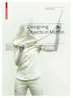 Objects in Motion: Designing Kinaesthetic Empathy 303561931X Book Cover