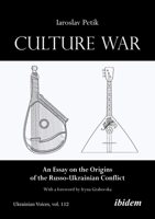 Culture War: An Essay on the Origins of the Russo-Ukrainian Conflict (Ukrainian Voices) 383822017X Book Cover