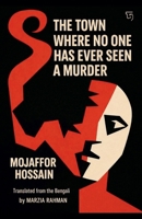 The Town Where No One has Ever Seen a Murder B0GPQXLHYY Book Cover
