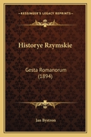 Historye Rzymskie: Gesta Romanorum (1894) 1167568095 Book Cover