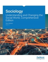 Sociology: Understanding and Changing the Social World, Comprehensive Edition v2.0 1453378987 Book Cover