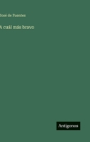 A cuál más bravo 3563805180 Book Cover