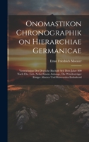 Onomastikon Chronographikon Hierarchiae Germanicae: Verzeichnisse Der Deutsche Bischöfe Seit Dem Jahre 800 Nach Chr. Geb. Nebst Einem Anhange, Die ... Und Ritterorden Enthaltend (German Edition) B0CMG6PDYT Book Cover