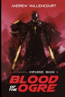 Blood of the Ogre (The Impasse) B0DB4WSRMQ Book Cover