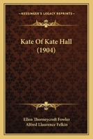 Kate of Kate Hall 1144579015 Book Cover