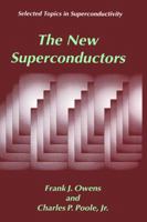 The New Superconductors (Selected Topics in Superconductivity) 030645453X Book Cover