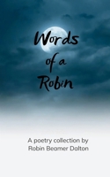 Words from a Robin Memories Of When The Passion Is Real 9375277534 Book Cover