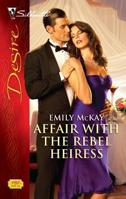 Affair with the Rebel Heiress 0373730039 Book Cover