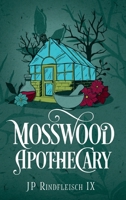 Mosswood Apothecary 1958924261 Book Cover