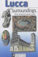 Lucca and Surroundings (Bonechi Travel Guides) 8872044804 Book Cover