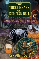 The Three Bears of Red-Fern Dell: The Magic Tree and the Crystal Spiders B0GC6WNQT6 Book Cover