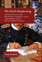 The Devil's Handwriting: Precoloniality and the German Colonial State in Qingdao, Samoa, and Southwest Africa 0226772438 Book Cover