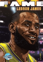 Fame: LeBron James 1949738078 Book Cover