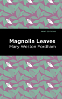 Magnolia Leaves; Poems 1513223038 Book Cover