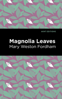 Magnolia Leaves; Poems 1513134655 Book Cover