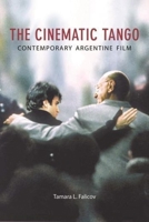 The Cinematic Tango: Contemporary Argentine Film 1904764932 Book Cover
