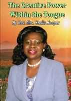 The Creative Power Within the Tongue 1300927836 Book Cover