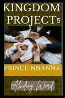 Kingdom Project 5: Abiding Word B0FKZZKK5N Book Cover