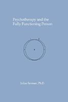 Psychotherapy and the Fully Functioning Person 143430230X Book Cover