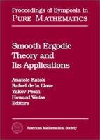 Smooth Ergodic Theory and Its Applications 0821826824 Book Cover