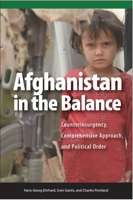 Afghanistan in the Balance: Counterinsurgency, Comprehensive Approach, and Political Order 1553393538 Book Cover
