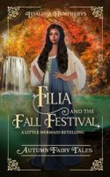 Filia and the Fall Festival: A Little Mermaid Retelling 1959157094 Book Cover