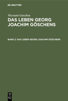 Das Leben Georg Joachim Goschens: Bd. 2 3111065707 Book Cover